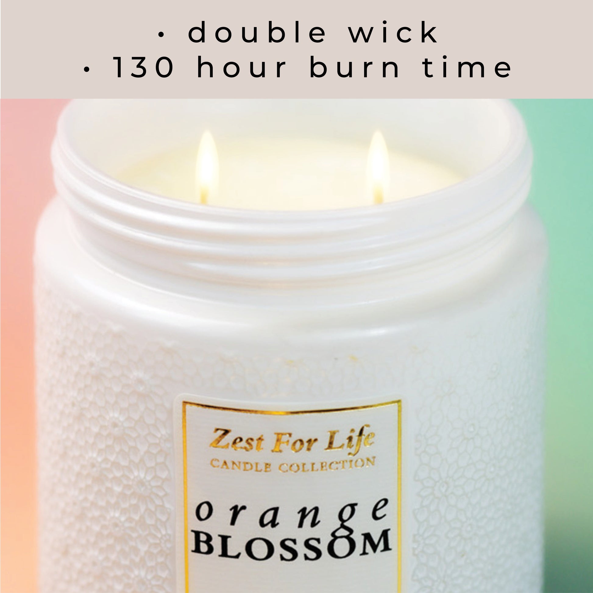Orange Blossom - Zest For Life Candle